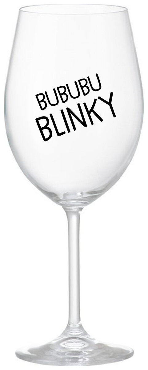 BUBUBUBLINKY - čirá sklenička na víno 350 ml