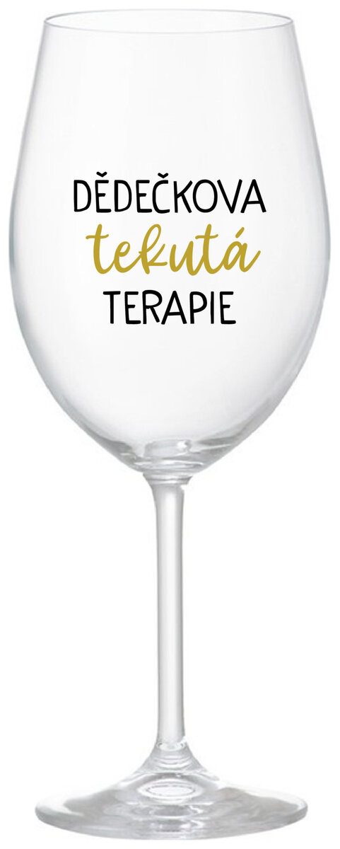 DĚDEČKOVA TEKUTÁ TERAPIE - čirá sklenička na víno 350 ml