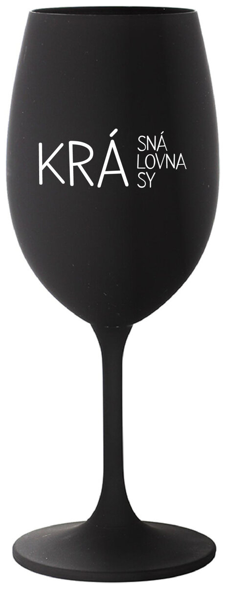 KRÁSNÁ KRÁLOVNA KRÁSY - černá sklenička na víno 350 ml