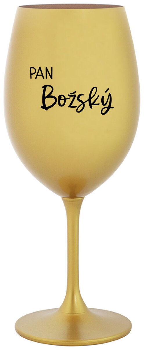 PAN BOŽSKÝ - zlatá sklenička na víno 350 ml