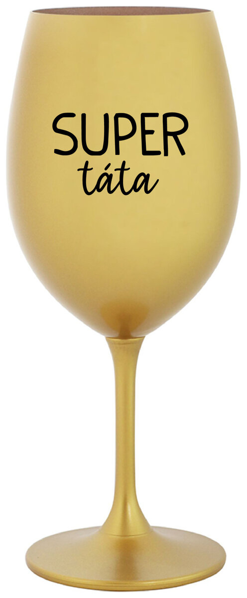 SUPER TÁTA - zlatá sklenička na víno 350 ml