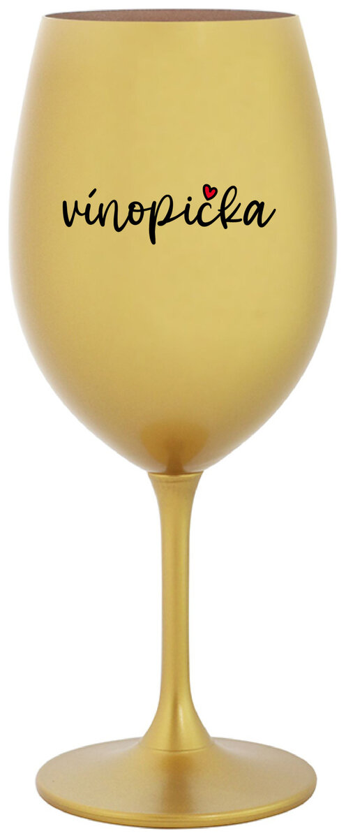 VÍNOPIČKA - zlatá sklenička na víno 350 ml