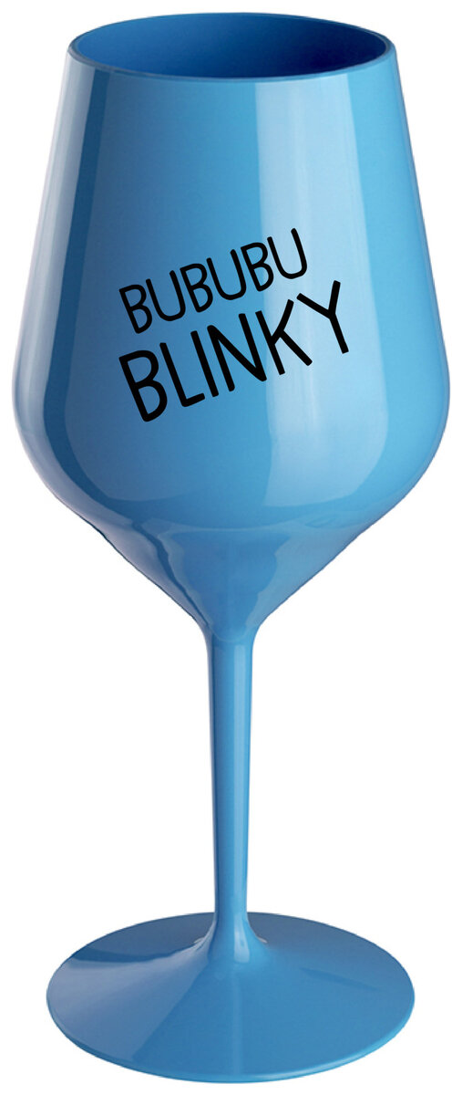 BUBUBUBLINKY - modrá nerozbitná sklenička na víno 470 ml