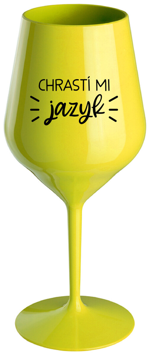CHRASTÍ MI JAZYK - žlutá nerozbitná sklenička na víno 470 ml
