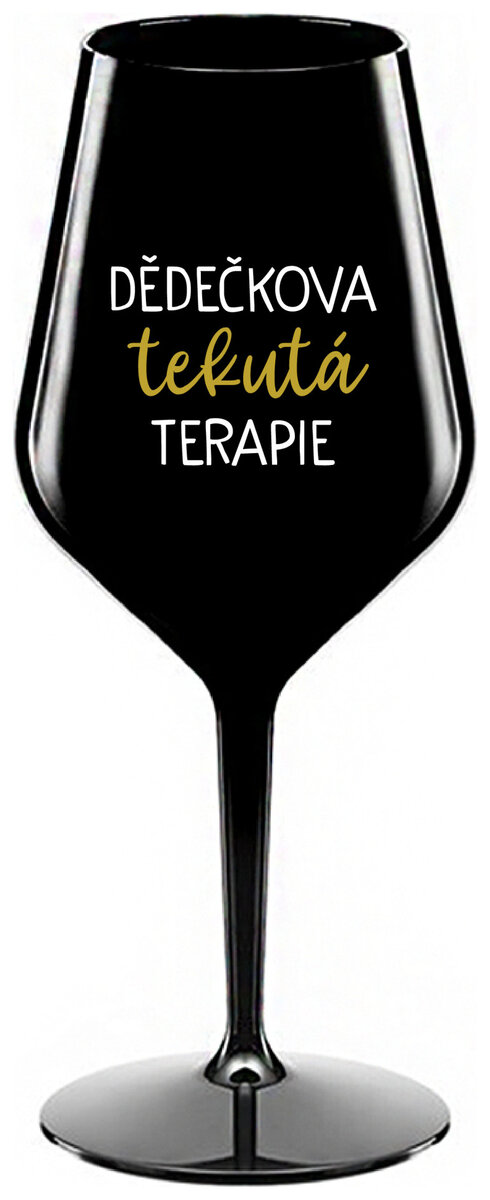 DĚDEČKOVA TEKUTÁ TERAPIE - černá nerozbitná sklenička na víno 470 ml