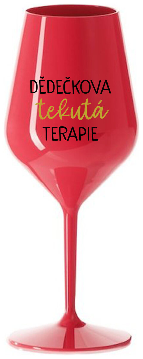 DĚDEČKOVA TEKUTÁ TERAPIE - červená nerozbitná sklenička na víno 470 ml