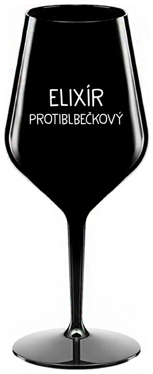 ELIXÍR PROTIBLBEČKOVÝ - černá nerozbitná sklenička na víno 470 ml