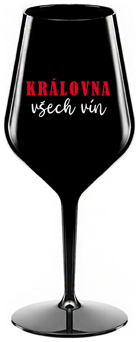 KRÁLOVNA VŠECH VÍN - černá nerozbitná sklenička na víno 470 ml