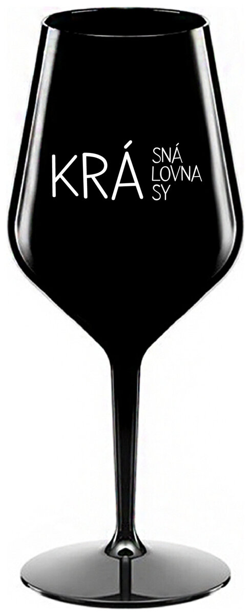 KRÁSNÁ KRÁLOVNA KRÁSY - černá nerozbitná sklenička na víno 470 ml