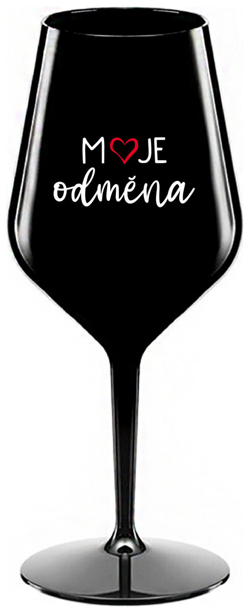MOJE ODMĚNA - černá nerozbitná sklenička na víno 470 ml