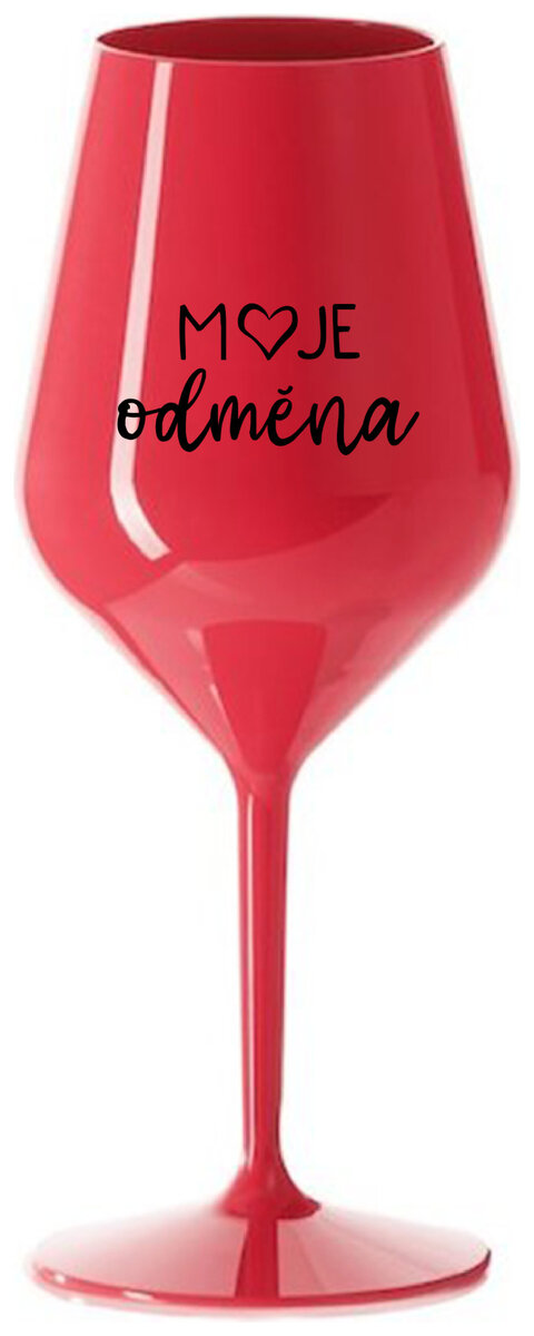 MOJE ODMĚNA - červená nerozbitná sklenička na víno 470 ml