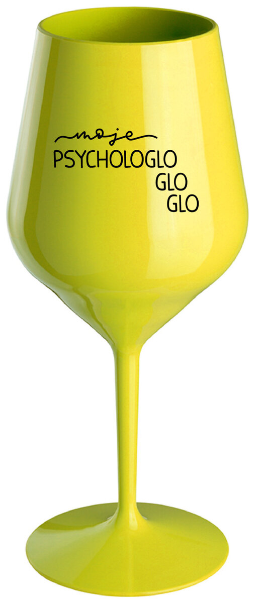 MOJE PSYCHOLOGLOGLOGLO - žlutá nerozbitná sklenička na víno 470 ml