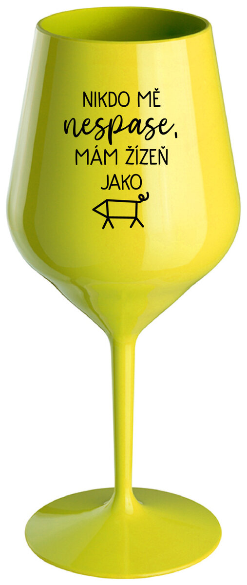NIKDO MĚ NESPASE, MÁM ŽÍZEŇ JAKO PRASE - žlutá nerozbitná sklenička na víno 470 ml