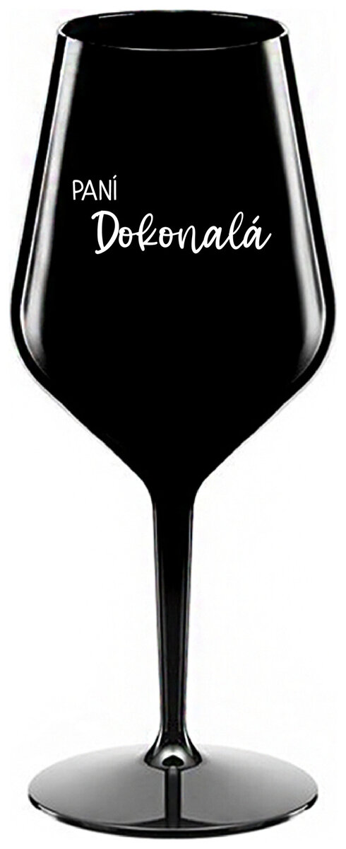 PANÍ DOKONALÁ - černá nerozbitná sklenička na víno 470 ml