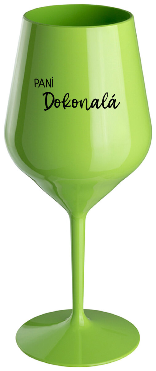 PANÍ DOKONALÁ - zelená nerozbitná sklenička na víno 470 ml