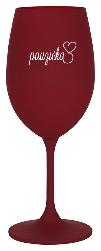 PAUZIČKA - bordo sklenička na víno 350 ml