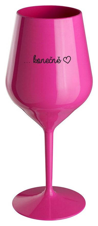 ...KONEČNĚ - růžová nerozbitná sklenička na víno 470 ml