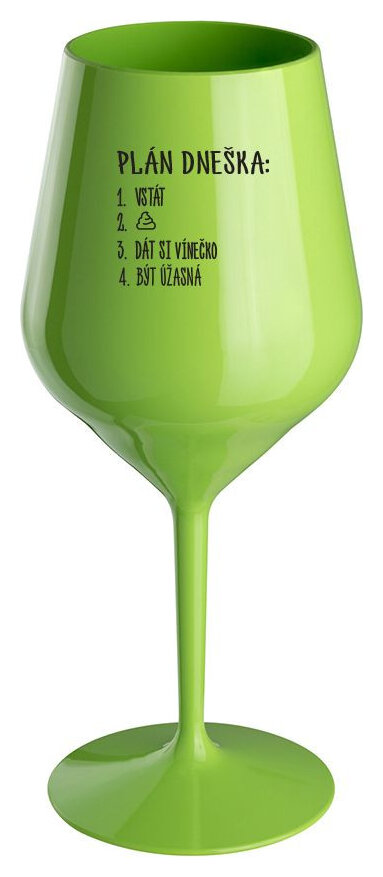 PLÁN DNEŠKA - VSTÁT - zelená nerozbitná sklenička na víno 470 ml