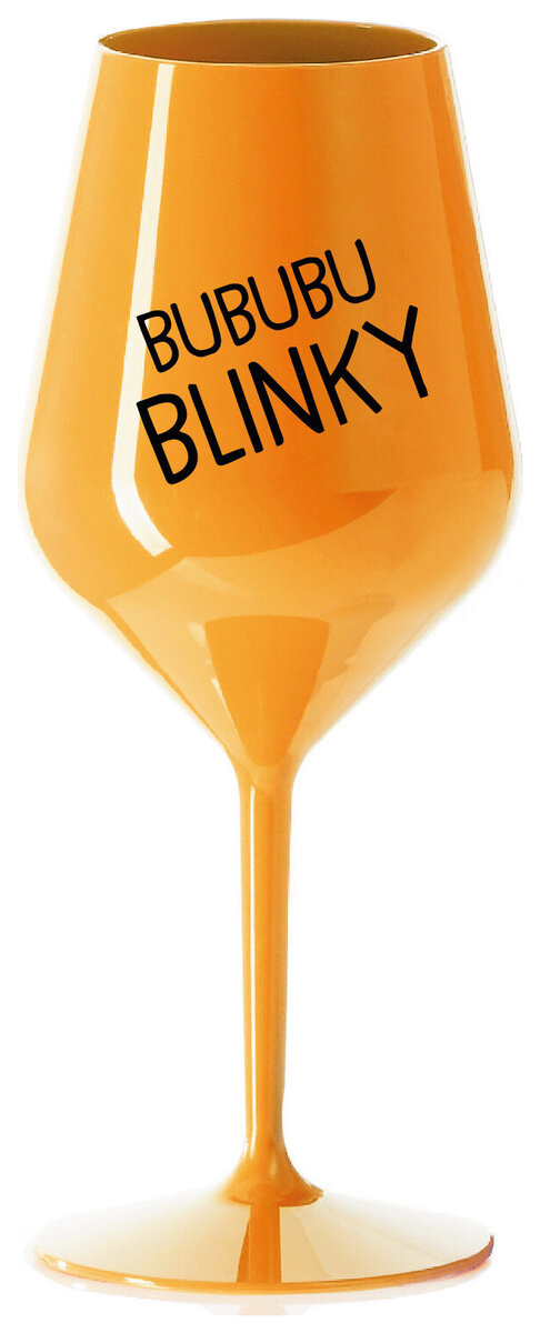 BUBUBUBLINKY - oranžová nerozbitná sklenička na víno 470 ml