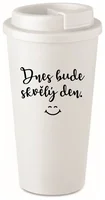 DNES BUDE SKVĚLÝ DEN. v bílé barvě