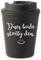 DNES BUDE SKVĚLÝ DEN. v černé barvě