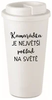 KAMARÁDKA JE NEJVĚTŠÍ POKLAD NA SVĚTĚ v bílé barvě