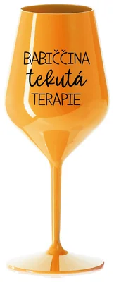 BABIČČINA TEKUTÁ TERAPIE - oranžová nerozbitná sklenička na víno 470 ml