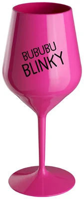 BUBUBUBLINKY - růžová nerozbitná sklenička na víno 470 ml
