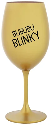 BUBUBUBLINKY - zlatá sklenička na víno 350 ml