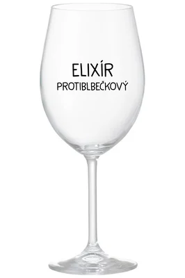 ELIXÍR PROTIBLBEČKOVÝ - tyrkysová sklenice na víno s nápisem 350 ml