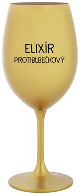 ELIXÍR PROTIBLBEČKOVÝ - zlatá sklenička na víno 350 ml