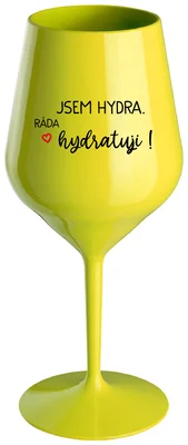 JSEM HYDRA. RÁDA HYDRATUJI! - žlutá nerozbitná sklenička na víno 470 ml