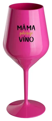 MÁMA POTŘEBUJE VÍNO - růžová nerozbitná sklenička na víno 470 ml