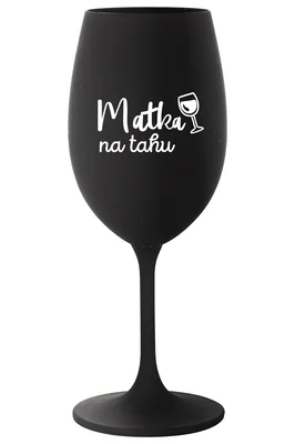MATKA NA TAHU - černá sklenička na víno 350 ml