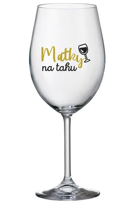 MATKY NA TAHU - čirá sklenička na víno 350 ml
