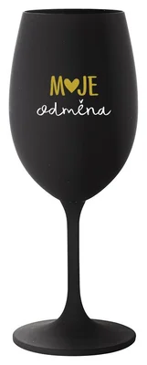 MOJE ODMĚNA - černá sklenička na víno 350 ml