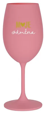 MOJE ODMĚNA - růžová sklenička na víno 350 ml