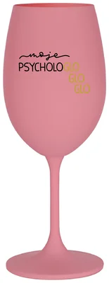 MOJE PSYCHOLOGLOGLOGLO - růžová sklenička na víno 350 ml