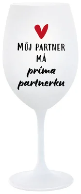 MŮJ PARTNER MÁ PRIMA PARTNERKU - bílá  sklenička na víno 350 ml