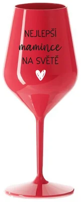 NEJLEPŠÍ MAMINCE NA SVĚTĚ - červená nerozbitná sklenička na víno 470 ml