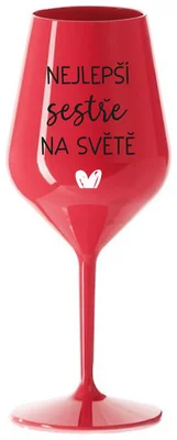 NEJLEPŠÍ SESTŘE NA SVĚTĚ - červená nerozbitná sklenička na víno 470 ml