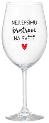 NEJLEPŠÍMU BRATROVI NA SVĚTĚ - čirá sklenička na víno 350 ml