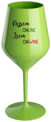 NEJSEM ONLINE JSEM ONWINE - zelená nerozbitná sklenička na víno 470 ml