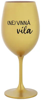 (NE)VINNÁ VÍLA - zlatá sklenička na víno 350 ml