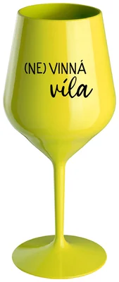 (NE)VINNÁ VÍLA - žlutá nerozbitná sklenička na víno 470 ml