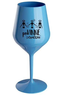 POVINNÉ CVIČENÍ - čirá nerozbitná sklenička na víno 470 ml