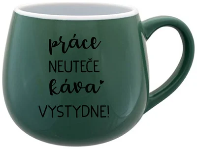 PRÁCE NEUTEČE, KÁVA VYSTYDNE! - zelený keramický hrníček 300 ml