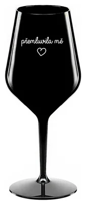 PŘEMLUVILA MĚ - černá nerozbitná sklenička na víno 470 ml