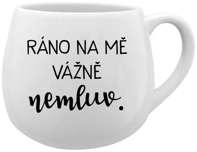 RÁNO NA MĚ VÁŽNĚ NEMLUV. - bílý keramický hrníček 300 ml