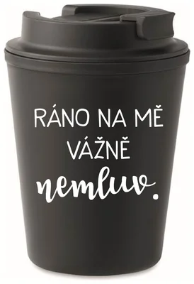 RÁNO NA MĚ VÁŽNĚ NEMLUV. - černý termohrnek 300 ml